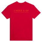 I NEED A GF G-GAZILLION F-FUCKING DOLLARS - TEE – Red
