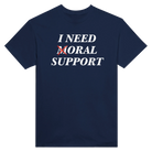 I NEED MORAL SUPPORT - TEE – Navy