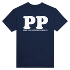I SEE YOU NOTICED MY BIG PP. - TEE – Navy