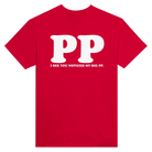 I SEE YOU NOTICED MY BIG PP. - TEE – Red