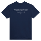 "IF IT JIGGLES WHILE SHE WALKS, I SHALL LISTEN WHEN SHE TALKS" ASSALATIONS 3:16 - TEE – Navy