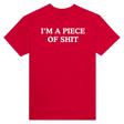 I'M A PIECE OF SHIT - TEE – Red