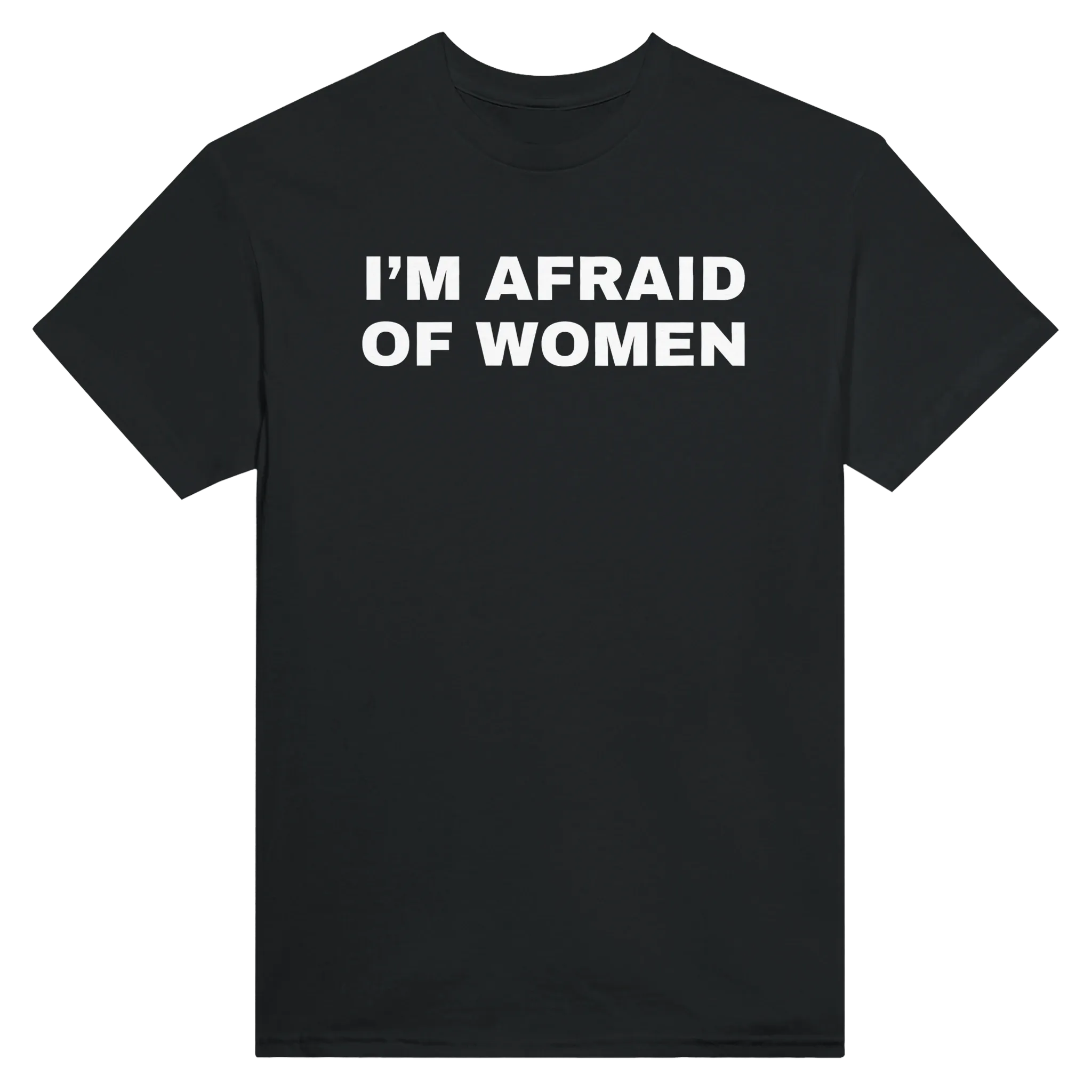 I'M AFRAID OF WOMEN - TEE – Black