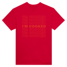 I'M COOKED - TEE – Red