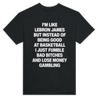 I'M LIKE LEBRON JAMES - TEE – Black