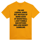 I'M LIKE LEBRON JAMES - TEE – Gold
