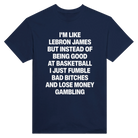 I'M LIKE LEBRON JAMES - TEE – Navy