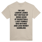 I'M LIKE LEBRON JAMES - TEE – Sand