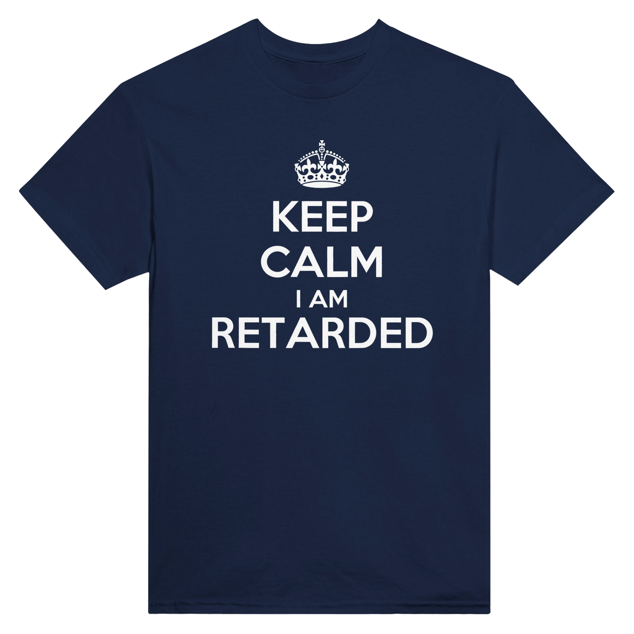 KEEP CALM I AM RETARDED - TEE – Navy