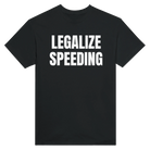 LEGALIZE SPEEDING - TEE – Black