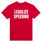 LEGALIZE SPEEDING - TEE – Red