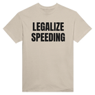 LEGALIZE SPEEDING - TEE – Sand