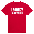 LEGALIZE TAX EVASION - TEE – Red