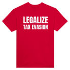 LEGALIZE TAX EVASION - TEE – Red