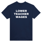 LOWER TEACHER WAGES - TEE – Navy
