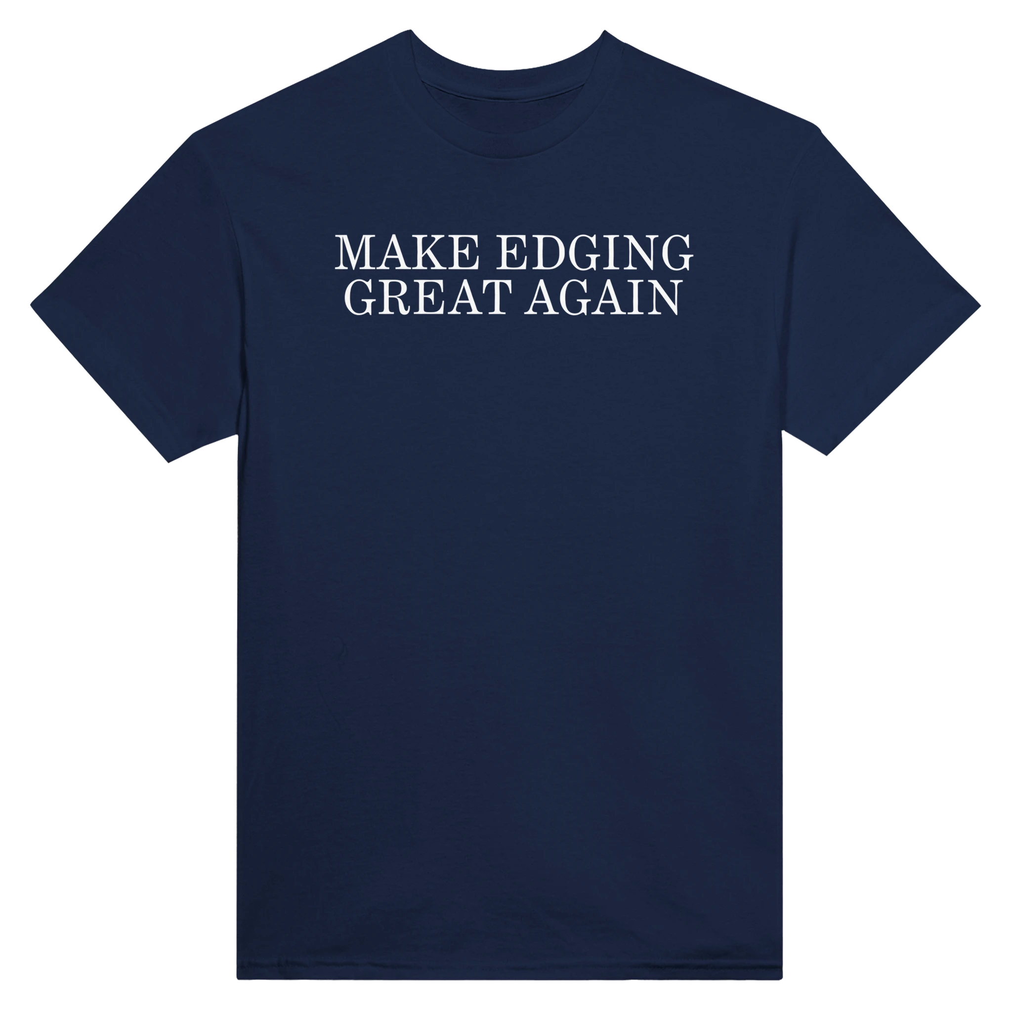 MAKE EDGING GREAT AGAIN - TEE – Navy