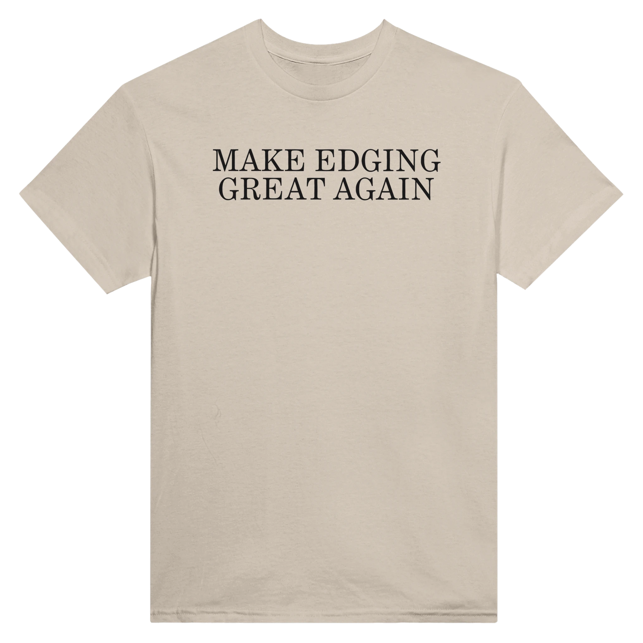 MAKE EDGING GREAT AGAIN - TEE – Sand