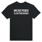 MICRO PENIS CLUB PRESIDENT - TEE – Black
