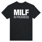 MILF IN PROGRESS - TEE – Black