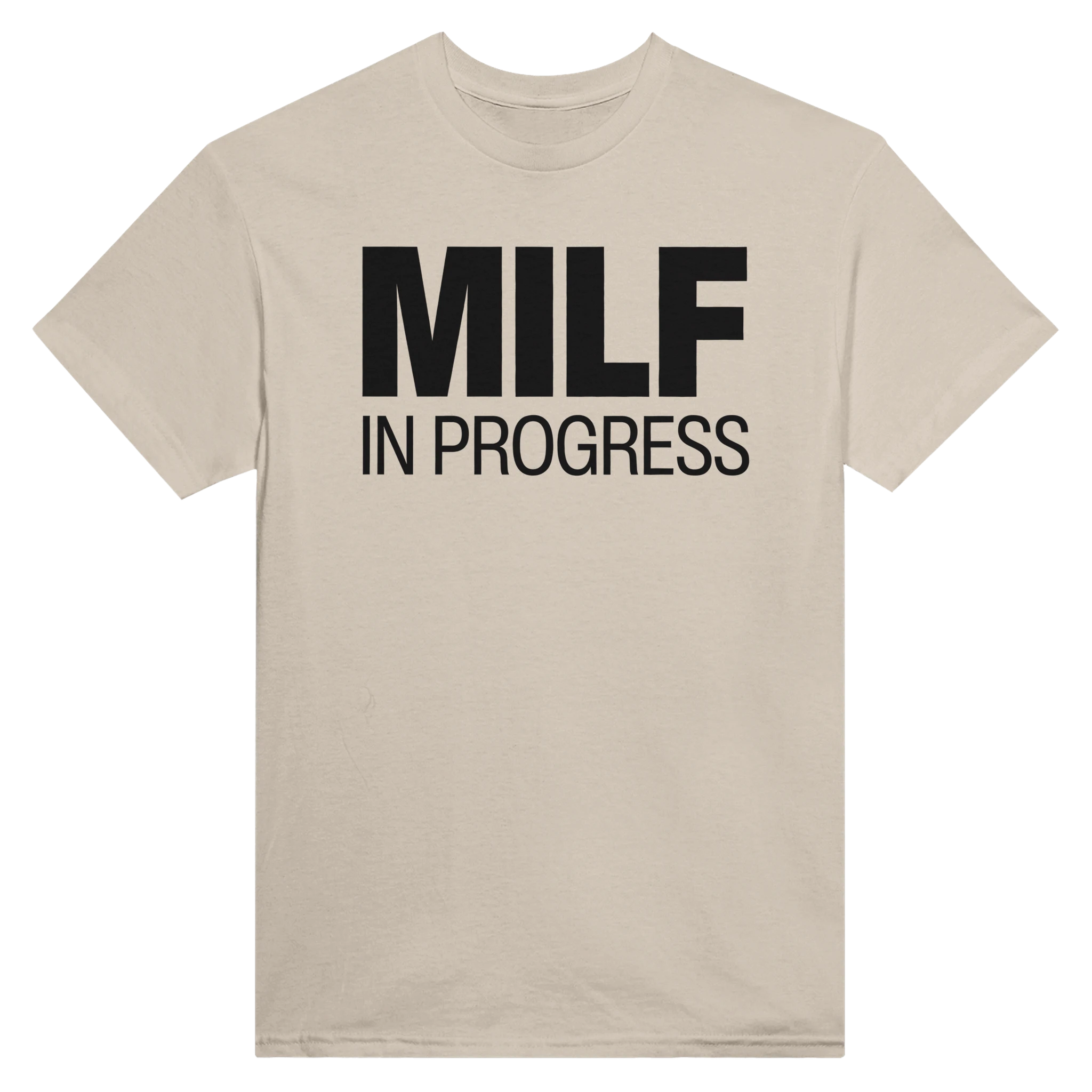 MILF IN PROGRESS - TEE – Sand