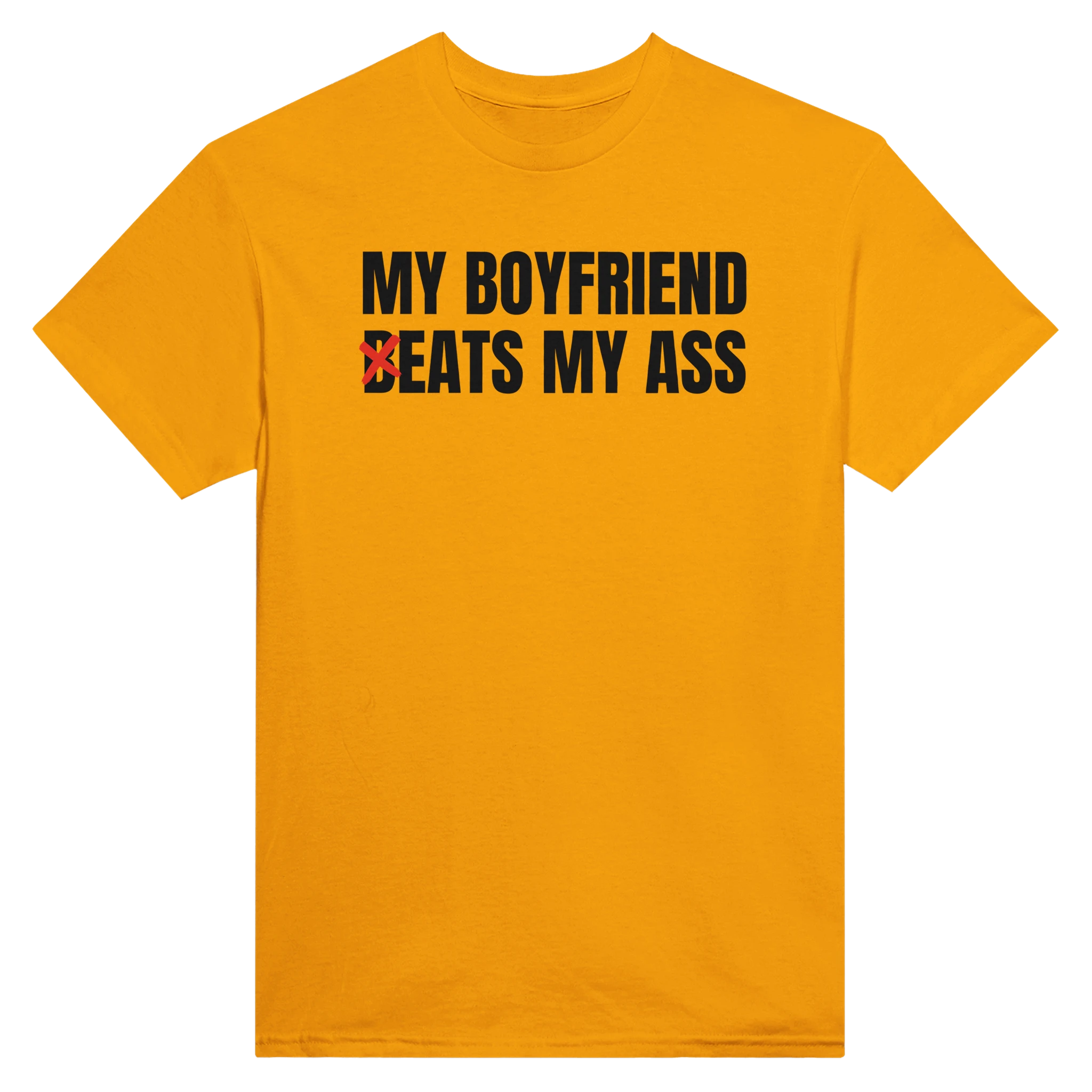 MY BOYFRIEND (B)EATS MY ASS - TEE – Gold