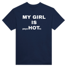 MY GIRL IS PSYCHOTIC - TEE – Navy