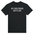MY GIRLFRIEND BEATS ME - TEE – Black
