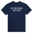 MY GIRLFRIEND BEATS ME - TEE – Navy