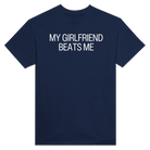MY GIRLFRIEND BEATS ME - TEE – Navy