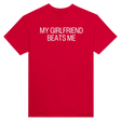 MY GIRLFRIEND BEATS ME - TEE – Red