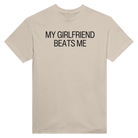 MY GIRLFRIEND BEATS ME - TEE – Sand