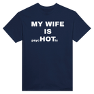 MY WIFE IS PSYCHOTIC - TEE – Navy