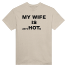 MY WIFE IS PSYCHOTIC - TEE – Sand