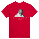 "NEVER DOG THE BOYS" -MAHATMA GANDHI - TEE – Red