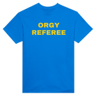 ORGY REFEREE - TEE – Royal
