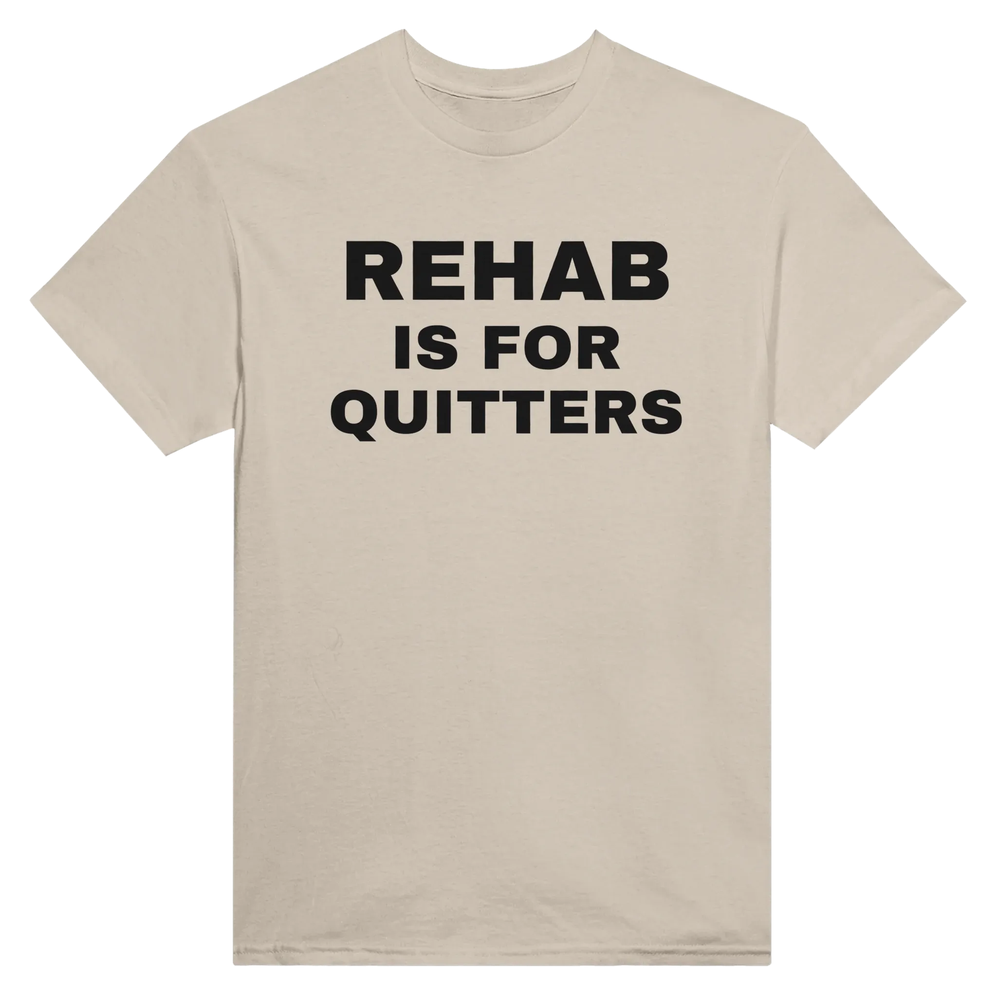 REHAB IS FOR QUITTERS - TEE – Sand