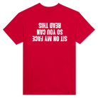 SIT ON MY FACE SO YOU CAN READ THIS - TEE – Red