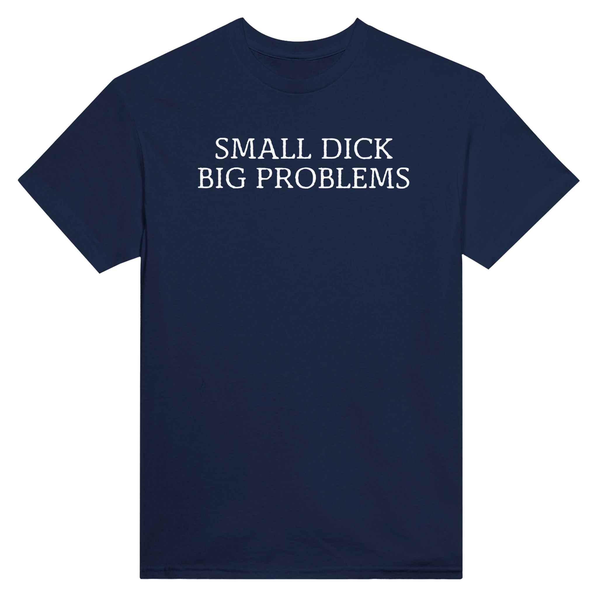 SMALL DICK BIG PROBLEMS 2 - TEE – Navy