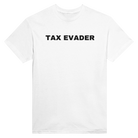 TAX EVADER - TEE – White