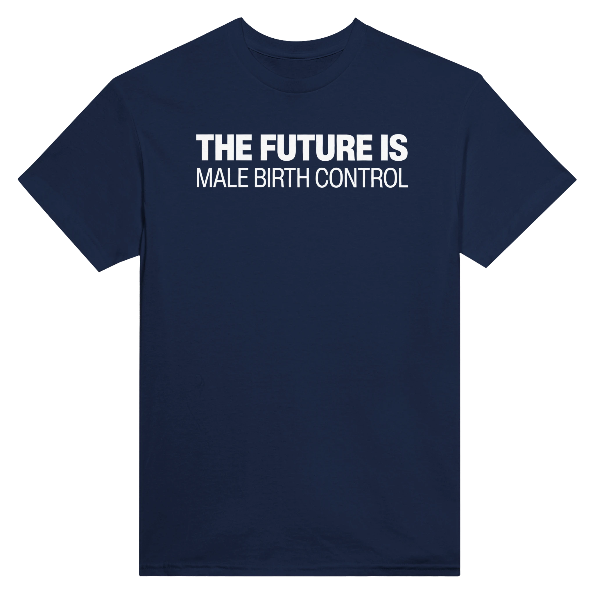 THE FUTURE IS MALE BIRTH CONTROL - TEE – Navy