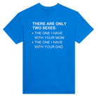 THERE ARE ONLY TWO SEXES: - TEE – Royal