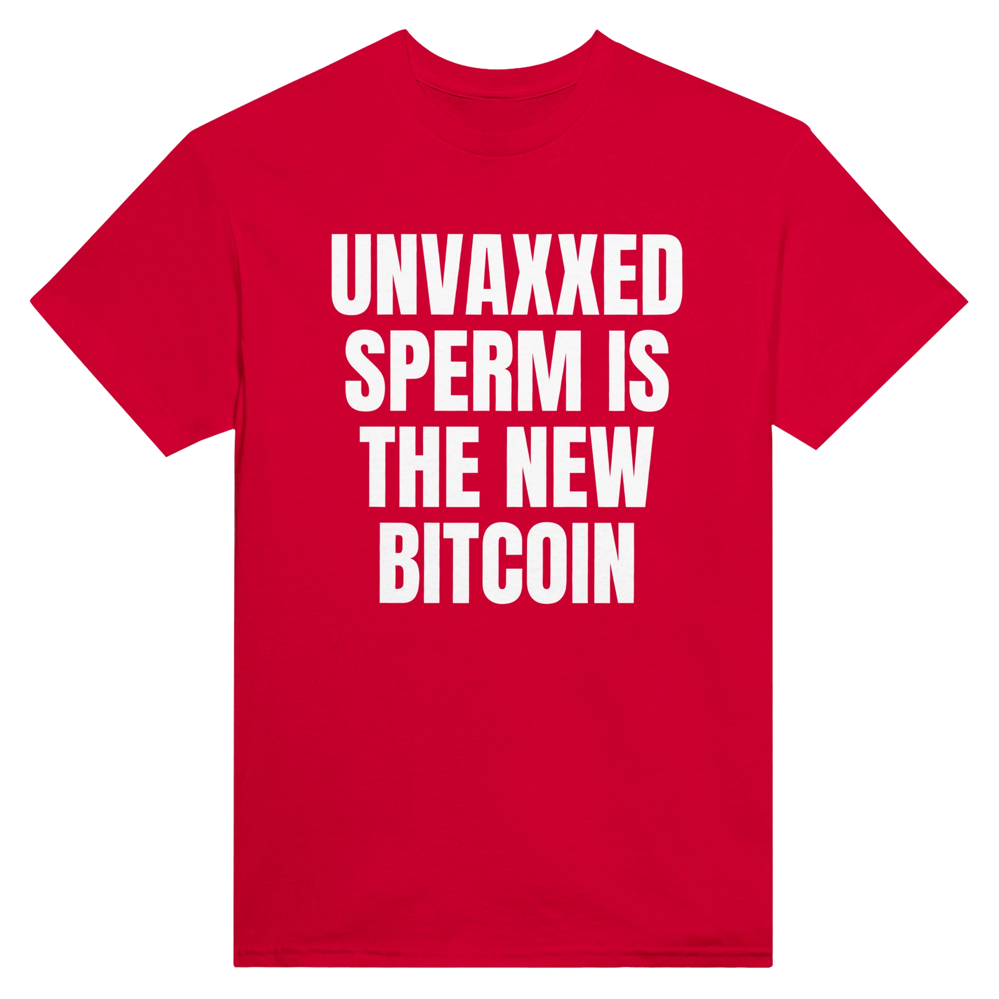 UNVAXXED SPERM IS THE NEW BITCOIN - TEE – Red