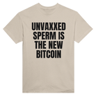 UNVAXXED SPERM IS THE NEW BITCOIN - TEE – Sand
