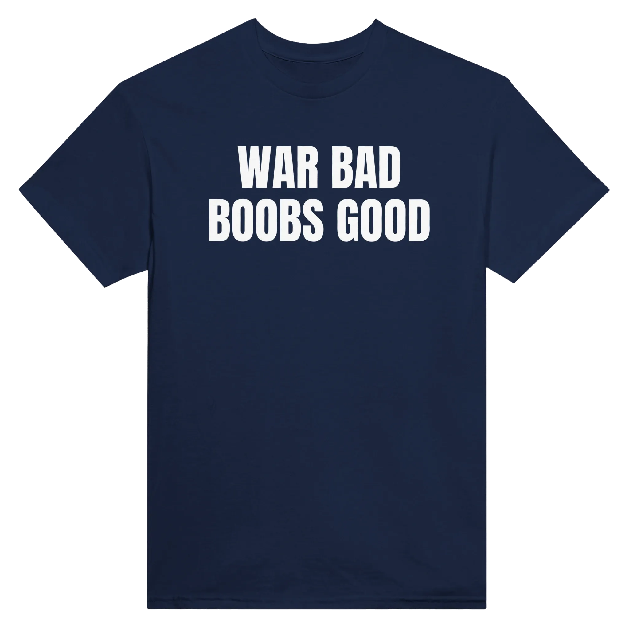 WAR BAD BOOBS GOOD - TEE – Navy